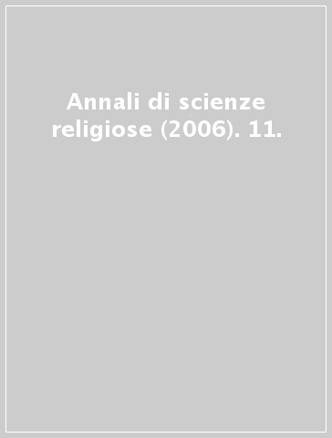 Annali di scienze religiose (2006). 11.