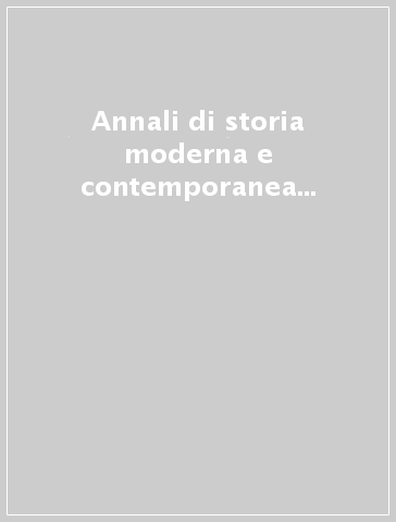 Annali di storia moderna e contemporanea (2006). Vol. 12