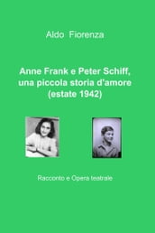 Anne Frank e Peter Schiff, una piccola storia d