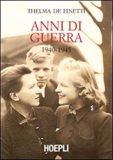 Anni di guerra (1940-1945) - Thelma De Finetti