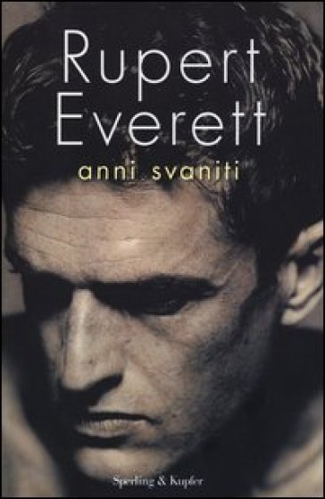 Anni svaniti - Rupert Everett