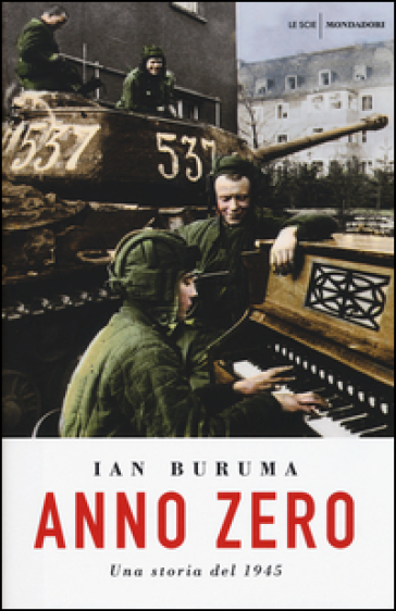 Anno Zero. Una storia del 1945 - Ian Buruma