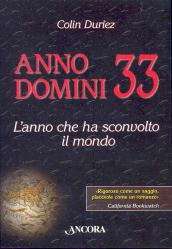 Anno domini 33. L anno che ha sconvolto il mondo