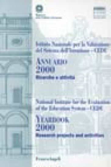 Annuario 2000. Ricerche e attività-Yearbook 2000. Research projects and activities - Istituto Nazionale per la valu
