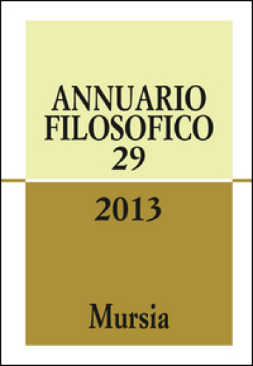 Annuario filosofico 2013. 29. - AA.VV. Artisti Vari