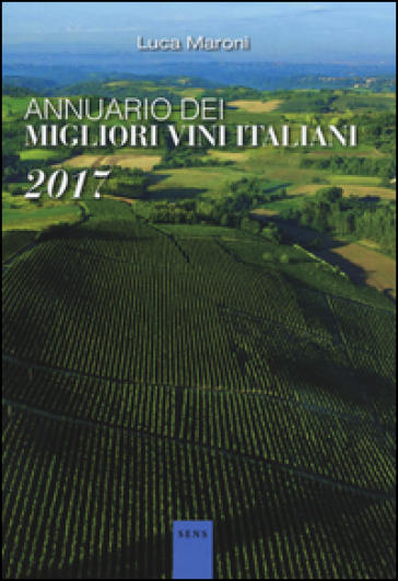 Annuario dei migliori vini italiani 2017 - Luca Maroni