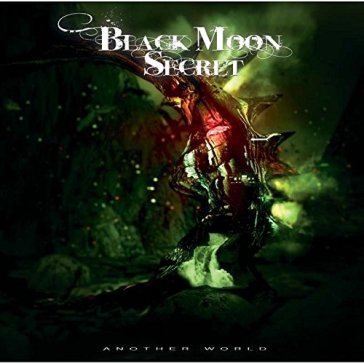 Another world - BLACK MOON SECRET