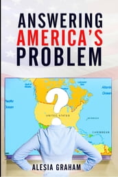 Answering America s Problem