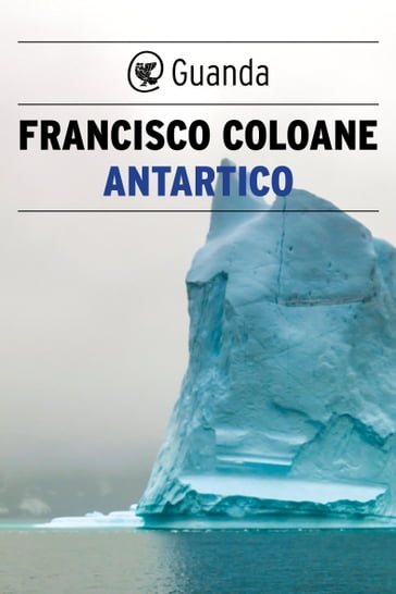 Antartico - Francisco Coloane