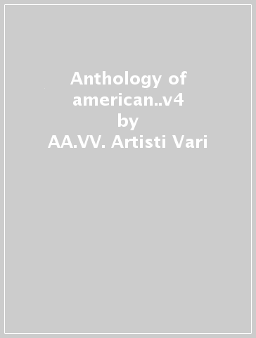 Anthology of american..v4 - AA.VV. Artisti Vari