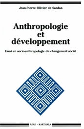 Anthropologie et développement. Essai en socio-anthropologie du changement social