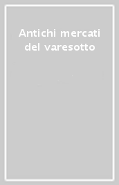 Antichi mercati del varesotto