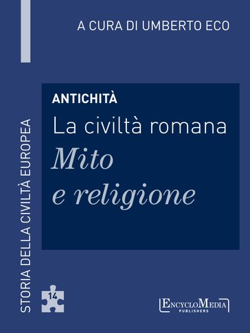 Antichità - La civiltà romana - Mito e religione - Umberto Eco