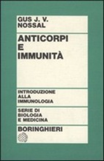 Anticorpi e immunità - Gustav J. Nossal