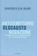 Antisemitismo, olocausto, negazione. La grande sfida del mondo ebraico nel ventunesimo secolo