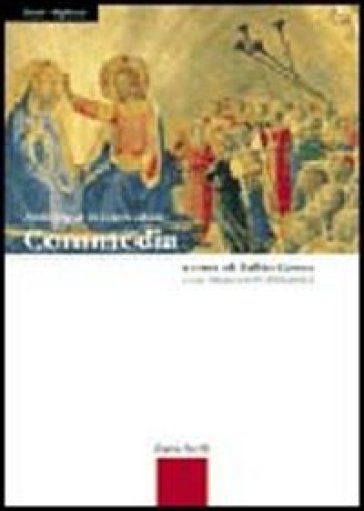 Antologia di canti dalla Commedia. Con itinerari didattici. Per le Scuole superiori - Dante Alighieri