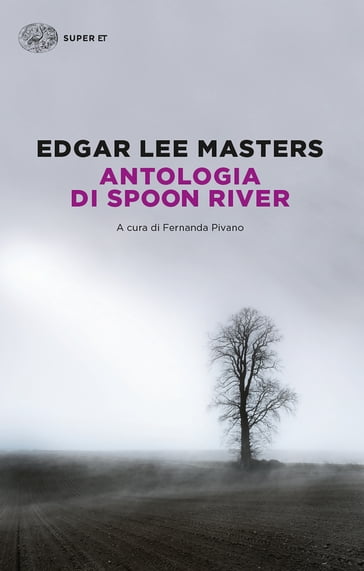 Antologia di Spoon River - Edgar Lee Masters - Fernanda Pivano
