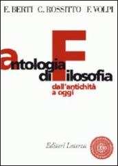 Antologia di filosofia. Dall antichità ad oggi. Per le Scuole superiori. Con espansione online