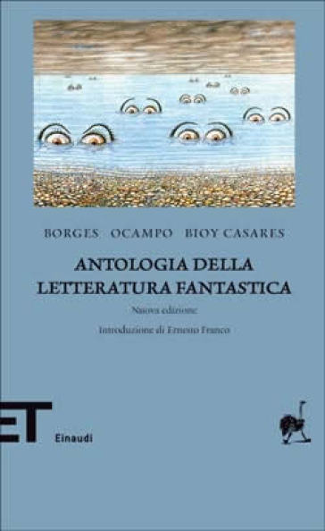 Antologia della letteratura fantastica - Jorge Luis Borges - Silvina Ocampo - Adolfo Bioy Casares