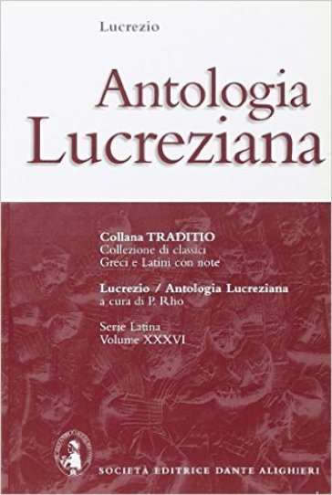 Antologia lucreziana. Per i Licei e gli Ist. magistrali - Tito Lucrezio Caro