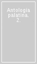 Antologia palatina. 2.