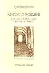 Antonio Rosmini e la fedeltà micheliana del nostro tempo