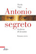 Antonio segreto. La forza di un uomo