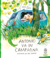 Antonio va in campagna. Ediz. illustrata