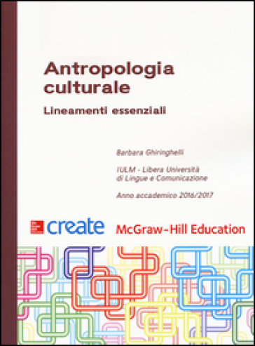 Antropologia culturale. Lineamenti essenziali - Barbara Ghiringhelli