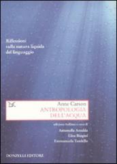 Antropologia dell acqua. Riflessioni sulla natura liquida del linguaggio