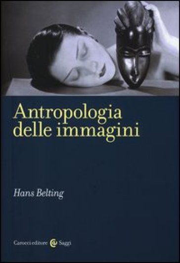 Antropologia delle immagini - Hans Belting