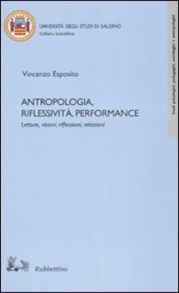 Antropologia, riflessività, performance - Vincenzo Esposito