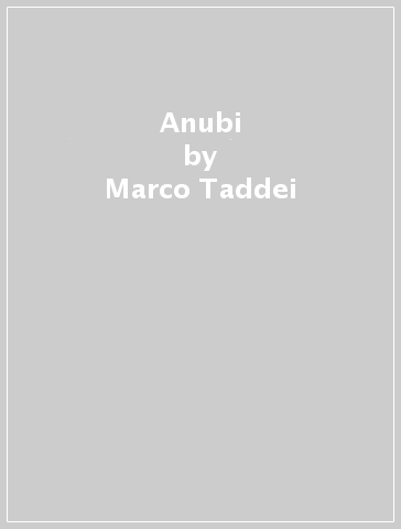 Anubi - Marco Taddei - Simone Angelini