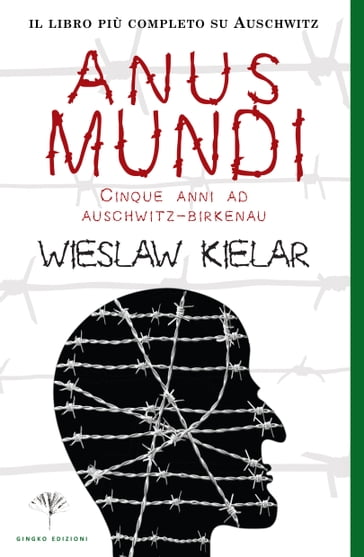 Anus Mundi - Cinque anni ad Auschwitz-Birkenau - Adam Zajaczkowski - Wieslaw Kielar