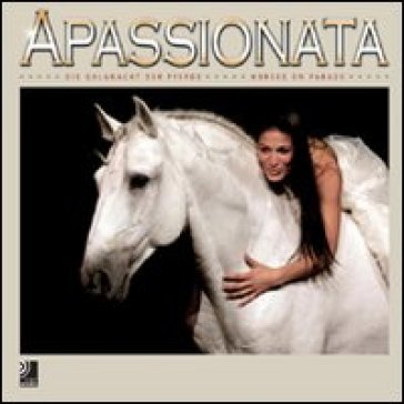 Apassionata. Horse on parade. Con 4 CD Audio - AA.VV. Artisti Vari