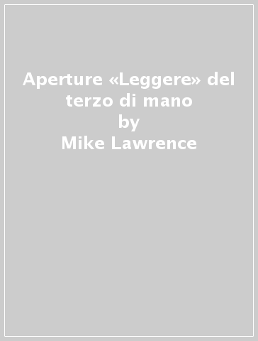 Aperture «Leggere» del terzo di mano - Mike Lawrence