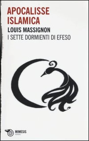 Apocalisse islamica. I sette dormienti di Efeso - Louis Massignon