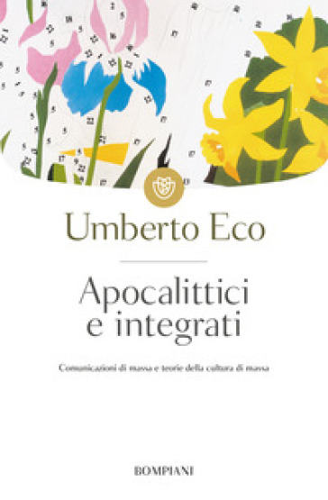 Apocalittici e integrati - Umberto Eco