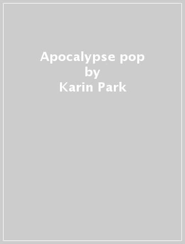 Apocalypse pop - Karin Park