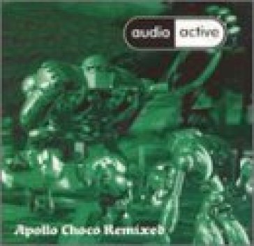 Apollo choco remixed - AUDIO ACTIVE