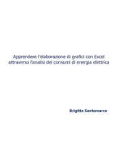 Apprendere l elaborazione di grafici con Excel attraverso l analisi dei consumi di energia elettrica