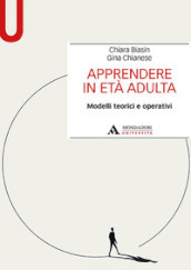 Apprendere in età adulta. Modelli teorici e operativi