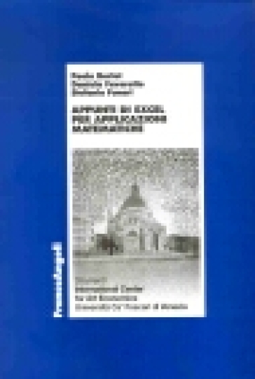 Appunti di Excel per applicazioni matematiche - Paolo Bortot - Daniela Favaretto - Stefania Funari