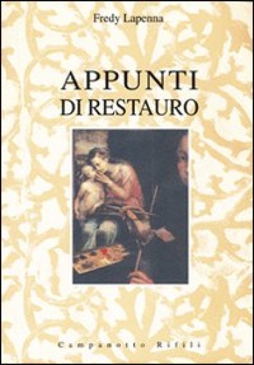 Appunti di restauro - Fredy Lapenna