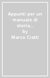 Appunti per un manuale di storia e di teoria del restauro. Dispense per gli studenti