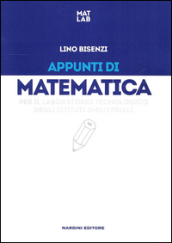 Appunti di matematica per il laboratorio tecnologia degli istituti industriali