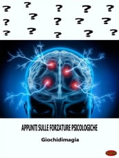  Appunti sulle Forzature Psicologiche