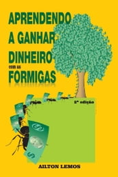 Aprendendo a ganhar dinheiro com as formigas