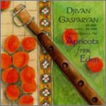 Apricots from eden - Djivan Gasparyan