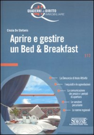 Aprire e gestire un Bed & Breakfast - Cinzia De Stefanis